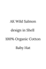 AK Wild Salmon design in Shell 100% Organic Cotton Baby Hat