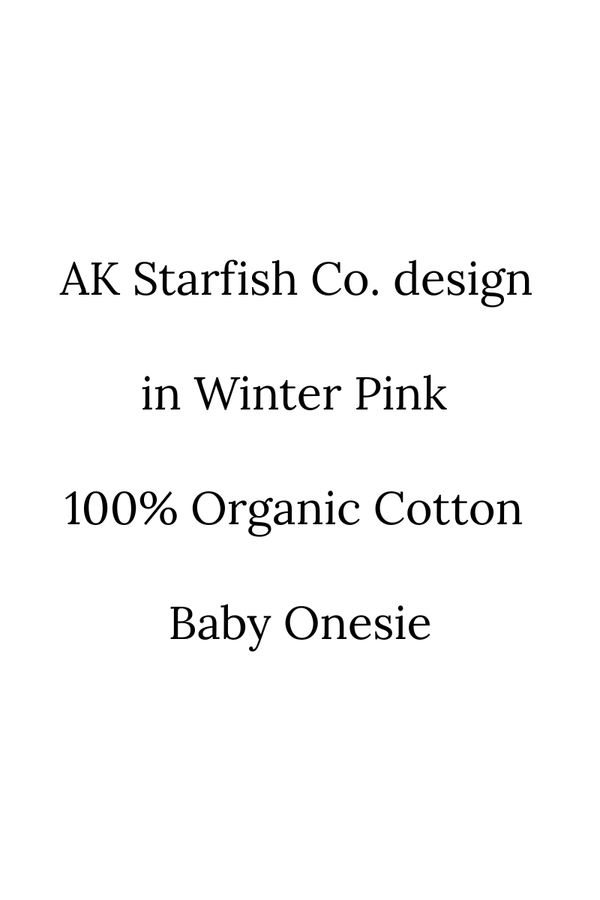 AK Starfish Co. design in Winter Pink 100% Organic Cotton Baby Onesie